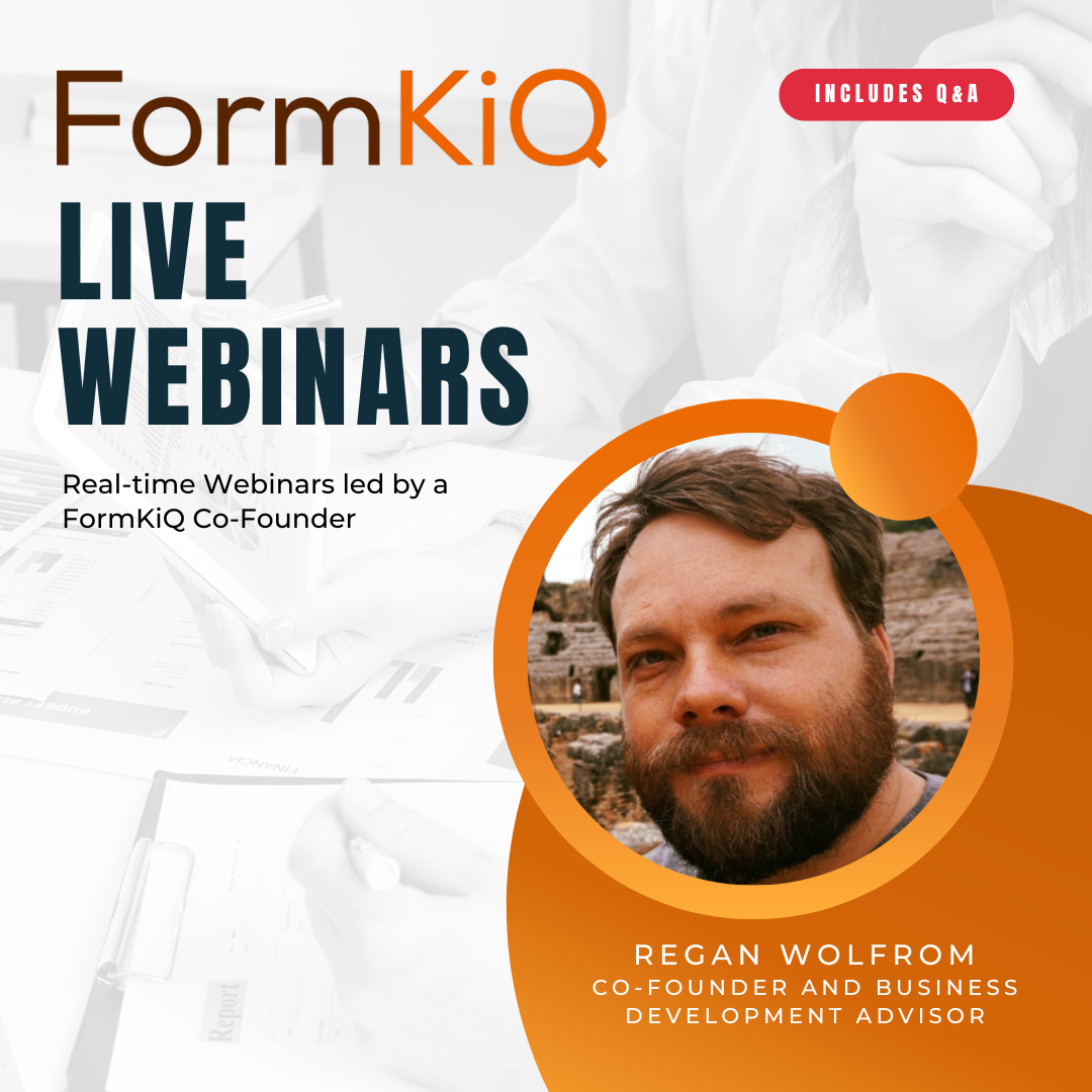 FormKiQ Live Webinars: Real-time webinars led by a FormKiQ Co-Founder